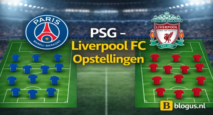 Psg - Liverpool Fc Opstellingen